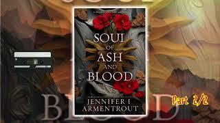 A Soul of Ash and Blood (Blood and Ash, #5) by Jennifer L. Armentrout - Part 2 - Audiobook