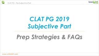 CLAT PG Subjective Part - Preparation Strategy and FAQs