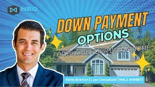 DOWN PAYMENT OPTIONS FOR BUYING YOUR DREAM HOME