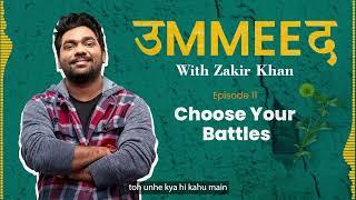 Ummeed | Season 1 | Episode 11 | Choose Your Battles Feat. Gopal Datt