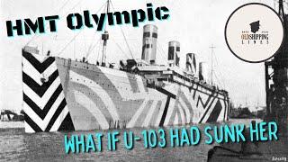 What If The HMT Olympic Sank