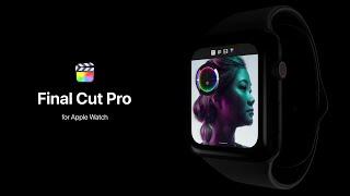 Final Cut Pro for your Apple Watch - Available NOW at MotionVFX