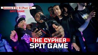 THE CYPHER! Spit Game | Season 2 - Episode 6