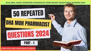 Top 50 Repeated DHA, MOH, HAAD  Pharmacist Gulf Exam Questions & Answers 2024 | Gulf exam | Part 1