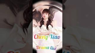 Cheng xiao  Chinese  drama  list ️ #cdrama #chinesedrama #chengxiao  #cdramalove