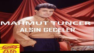 Mahmut Tuncer - Alsın Geceler