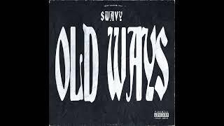 Swavy - Old Ways (Official Audio)