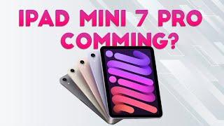 iPad Mini 7 - (Apple 2024 Tablet) - Best iPad Tablet Comming!