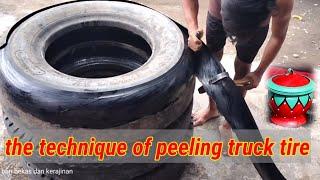 The technique of peeling truck tire