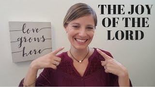 What does it really mean that the JOY OF THE LORD is my STRENGTH?