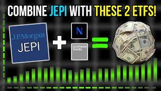 Combine JEPI ETF With These TWO High-Yield ETFs For HUGE Dividends!