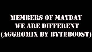 Members of Mayday   We are Different(Aggromix by Byteboost)