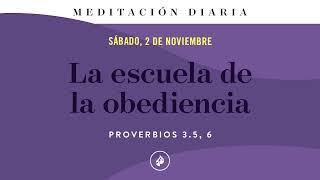 La escuela de la obediencia – Meditación Diaria