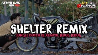 SHELTER DASH BERLIN X ROXANNE EMERY || JUNGLE DUTCH DJ XEMPOL REMIX