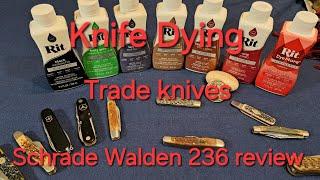 Schrade Walden 236 ST, trade knives and knife dying.