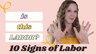 AM I IN LABOR? 10 Signs of Impending or Early Labor