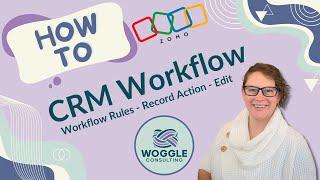 Zoho Workflow Rules  - Record Action - Edit