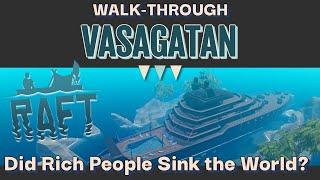 Vasagatan Story Walk-Through | RAFT | Will Wealthy People Sink the World? (Spoiler: PLAUSIBLE)