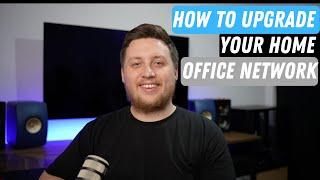 THIS is how to upgrade your home office network!