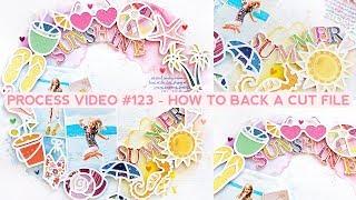 Process Video #123 - How to Back a Cut File