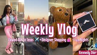 Weekly Vlog: FLEWED OUT ️ + DESIGNER SHOPPING + NIGHTS IN AUSTIN TX | Kennedy Dior