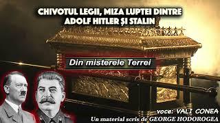 Chivotul legii, miza luptei dintre Adolf Hitler si Stalin * Din misterele Terrei