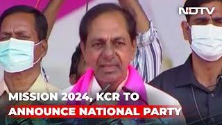 Telangana's KCR To Launch National Party Today, Take BJP Head On