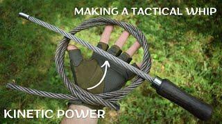 Making a Tactical Whip (Amazing Kinetiс Power)
