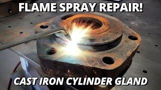 Repair BROKEN Cast Iron Cylinder Gland | Flame Spray Welding