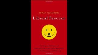 "Liberal Fascism" By Jonah Goldberg