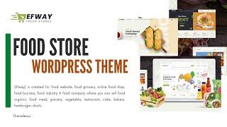 Efway Introduction | Food Store WordPress Theme | Themelexus