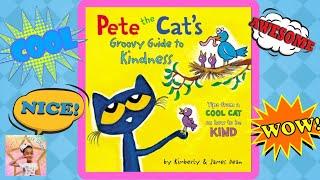 Kids Books read aloud| Pete the Cat’s Groovy Guide to Kindness