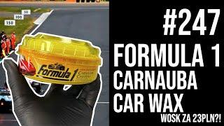 #247 WOSK ZA 23 PLN?!  FORMULA 1 Carnauba CAR WAX | WOSKOWANIE | hit czy kit? #carwax