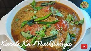 Hyderabadi Authentic Karele Ka Maikhaliya Recipe | Mahi Khaliya | Hyderabadi Style | Karele ka Salan