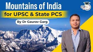 Mountains of India and the World - Indian geography made simple for UPSC by Dr Gaurav Garg