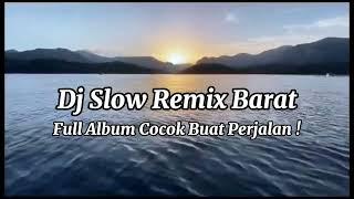 Full Album ! Dj Slow Remix Lagu Barat Populer " Enak Buat Santai "