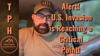 Alert! U.S. Invasion is reaching a critical point!