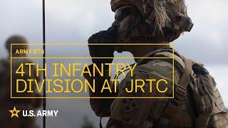 Army BTS: 4th Infantry Division at JRTC