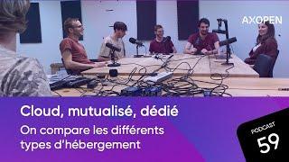 Cloud, mutualisé, dédié... Comparatif des différents types d'hébergement informatique