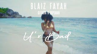 Blaiz Fayah x Dj Fasta x Dopeman - U'r Bad (Official Video)