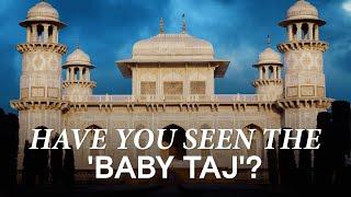 Before Taj there was 'Baby Taj' - The story of Noor Jahan’s architectural jewel.