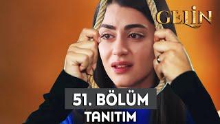 Gelin Dizisi 51. Bölüm Fragmanı | Acı Veda!