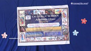 Cal Public School's Academic Utsav: Empowering Young Minds to Shine! | Kapra | zoneadds