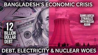 "Bangladesh’s $12 Billion Debt to Russia: Nuclear Power Plant Crisis and Unpaid Bills"