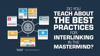 Do You Teach About The Best Practices For Interlinking In The MasterMind?