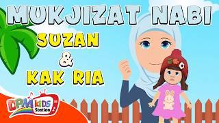 SUZAN & KAK RIA ENES - MUKJIZAT NABI | ANIMASI LAGU ANAK INDONESIA