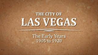 The City of Las Vegas: The Early Years