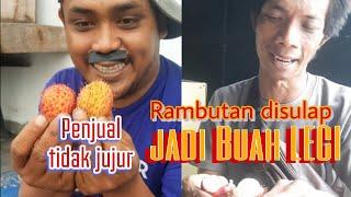 RAMBUTAN disulap jadi LECI