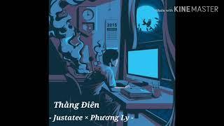 Thằng Điên - JUSTATE × PHƯƠNG LY [ Lyric video]