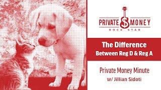 What is the Difference Between Regulation D and A? | Private Money Minute with Jillian Sidoti